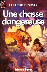 Chasse dangereuse by Clifford D. Simak