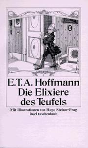 Die Elixiere DES Teufels by E. T. A. Hoffmann