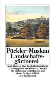 Andeutungen über Landschaftsgärtnerei. by Hermann von Pückler-Muskau