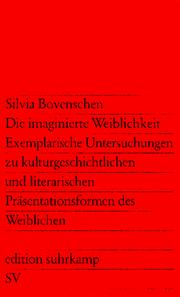 Die imaginierte Weiblichkeit by Silvia Bovenschen