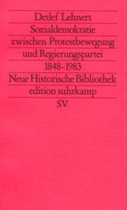 Sozialdemokratie zwischen Protestbewegung und Regierungspartei, 1848 bis 1983 by Detlef Lehnert