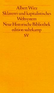 Sklaverei und kapitalistisches Weltsystem (Neue historische Bibliothek) (German Edition) by Albert Wirz