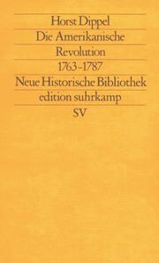 Die Amerikanische Revolution 1763–1787 by Horst Dippel