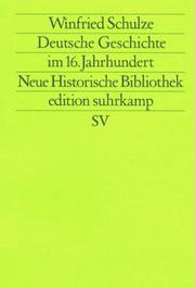 Deutsche Geschichte im 16. Jahrhundert, 1500-1618 by Winfried Schulze