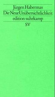 Die Neue Unübersichtlichkeit by Jürgen Habermas
