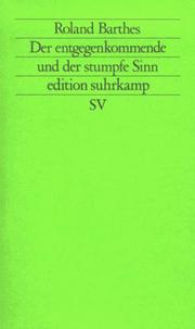 Der entgegenkommende und der stumpfe Sinn. Kritische Essays III by Roland Barthes
