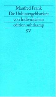 Die Unhintergehbarkeit von Individualität by Frank, Manfred
