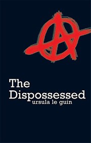 The Dispossessed by Ursula K. Le Guin