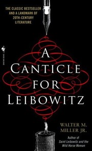 A Canticle for Leibowitz by Walter M. Miller Jr.