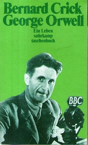 George Orwell by Bernard R. Crick