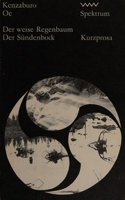 Der weise Regenbaum / Der Sündenbock by Kenzaburō Ōe