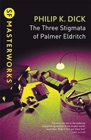 The three stigmata of Palmer Eldritch by Philip K. Dick