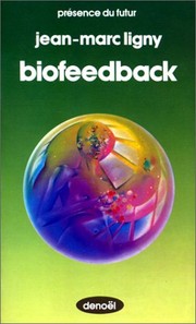 BIOFEEDBACK by JEAN-MARC LIGNY