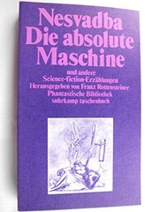 Die absolute Maschine. Science-fiction-Erzählungen by 