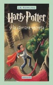Harry Potter and the Chamber of Secrets by J. K. Rowling