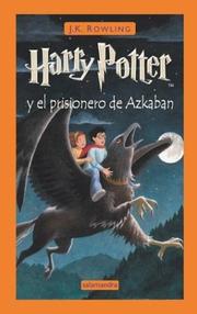 Harry Potter and the Prisoner of Azkaban by J. K. Rowling