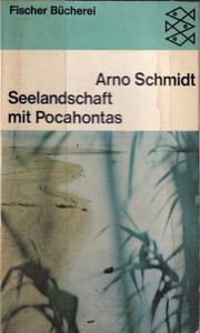 Seelandschaft mit Pocahontas by Arno Schmidt