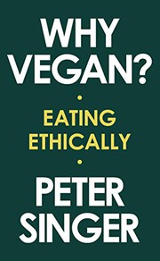 Why Vegan? by Peter Singer