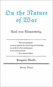 On the Nature of War by Carl von Clausewitz