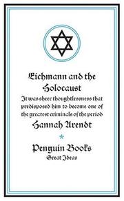Eichmann and the Holocaust by Hannah Arendt