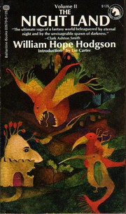 The Night Land, Vol. 2 by William Hope Hodgson