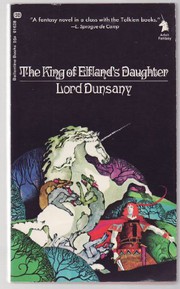The king of Elfland's daughter by Lord Dunsany