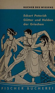 Götter und Helden der Griechen by Peterich, Eckart
