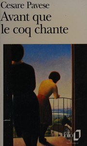 Avant que le coq chante by Cesare Pavese
