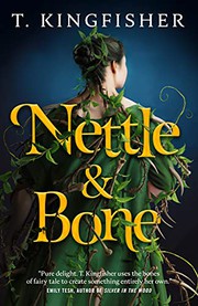 Nettle & Bone by T. Kingfisher
