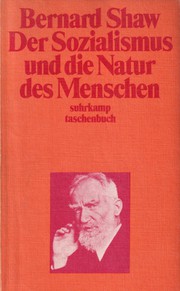 Der Sozialismus und die Natur des Menschen by George Bernard Shaw
