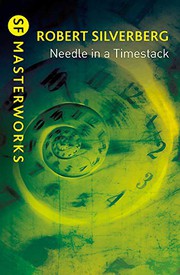 Needle in a timestack by Robert Silverberg