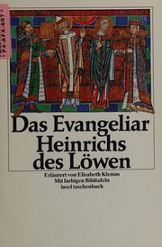 Das Evangeliar Heinrichs des Löwen by Elisabeth Klemm