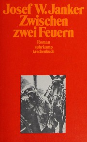 Zwischen zwei Feuern by Josef W. Janker