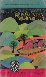 Die Farm in den grünen Bergen by Alice Herdan-Zuckmayer