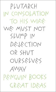 In Consolation to his Wife by Plutarch