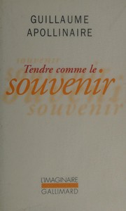 Tendre comme le souvenir by Guillaume Apollinaire