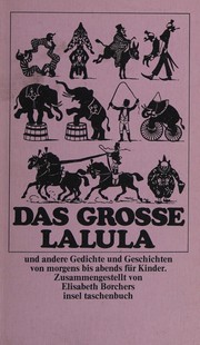 Das grosse Lalula und andere Gedichte und Geschichten von morgens bis abends für Kinder by Elisabeth Borchers