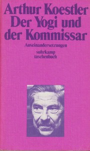 The Yogi and the Commissar by Arthur Koestler