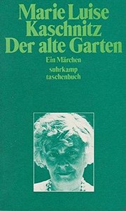 Der alte Garten by Marie Luise Kaschnitz