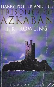 Harry Potter and the Prisoner of Azkaban by J. K. Rowling