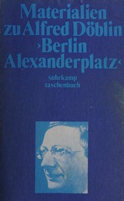 Materialien zu Alfred Döblin, Berlin Alexanderplatz by Matthias Prangel