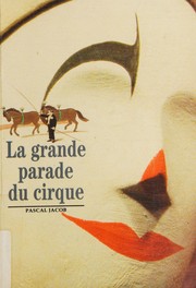 La grande parade du cirque by Pascal Jacob