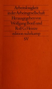 Arbeitslosigkeit in der Arbeitsgesellschaft by Rolf G. Heinze