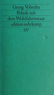 Politik mit dem Wohlfahrtsstaat by Georg Vobruba
