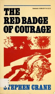 The Red Badge of Courage by Stephen Crane