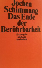 Das Ende der Berührbarkeit by Jochen Schimmang