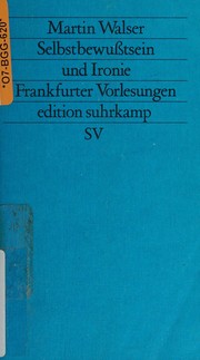 Selbstbewusstsein und Ironie by Martin Walser