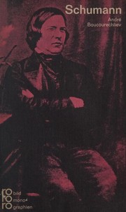 Robert Schumann by André Boucourechliev
