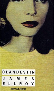Clandestin by James Ellroy
