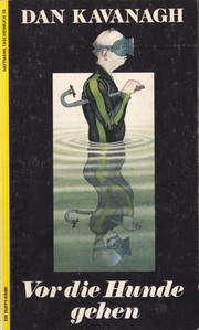 Vor die Hunde gehen by Dan Kavanagh
